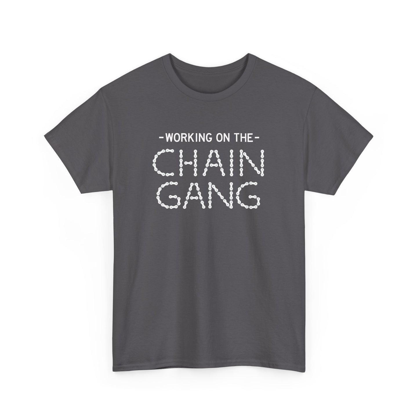 Working on the Chain Gang T-Shirt