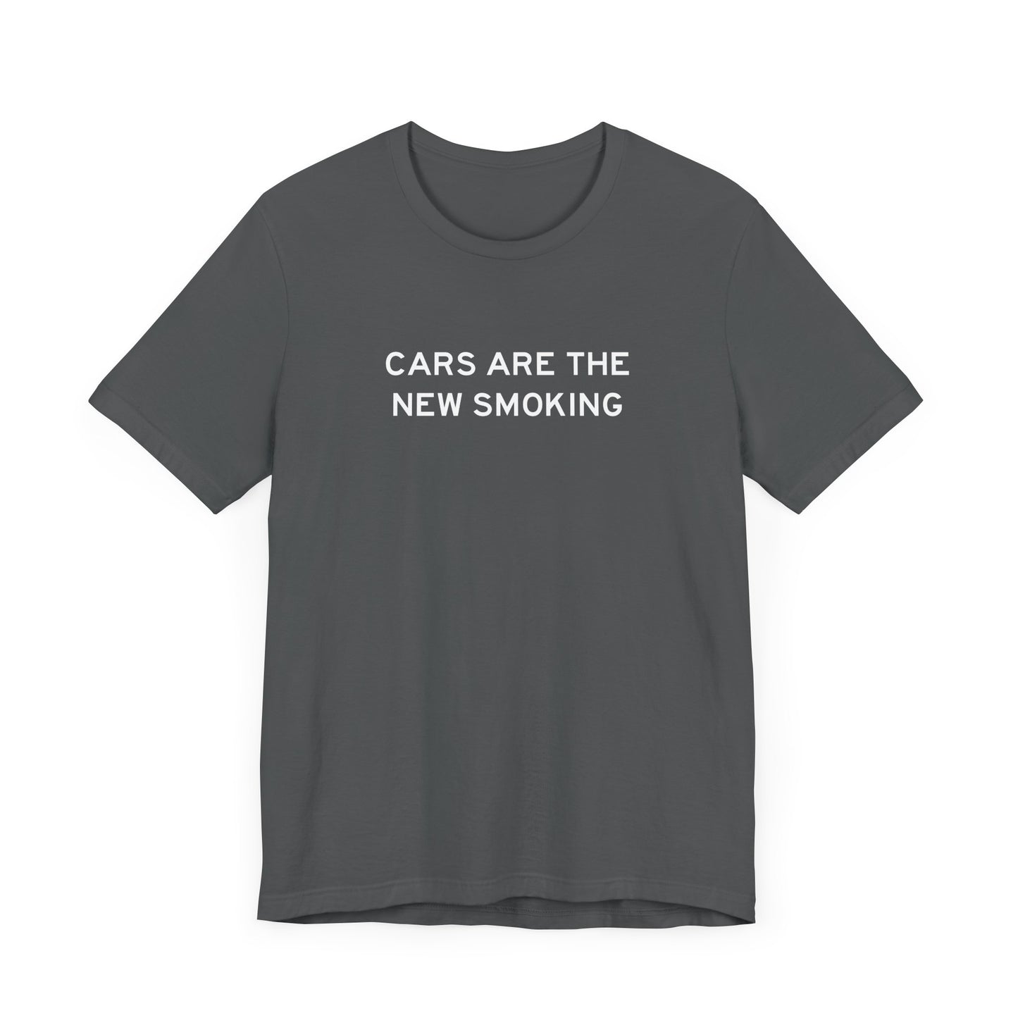 Cars Are The New Smoking T-Shirt
