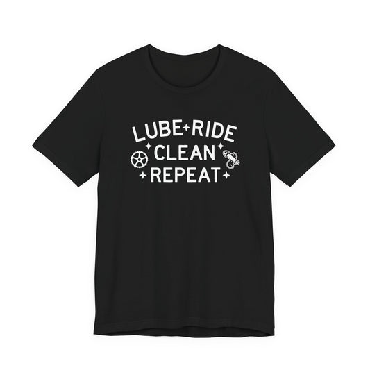 Lube, Ride, Clean, Repeat Cycling T-Shirt