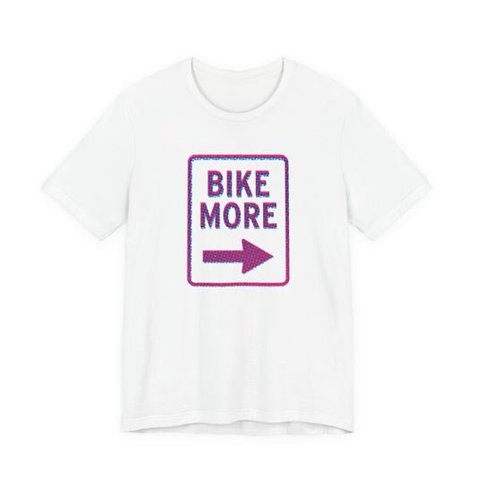 Bike More T-shirt