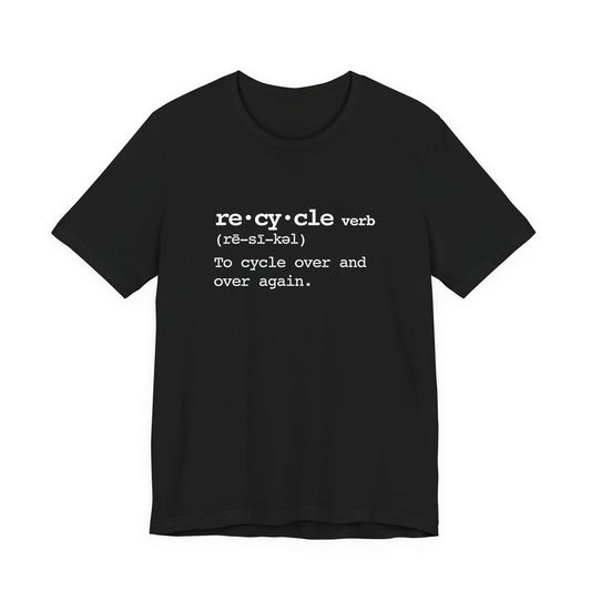 Recycle Definition T-Shirt — Cycling Tee
