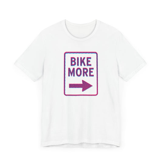 Bike More T-shirt