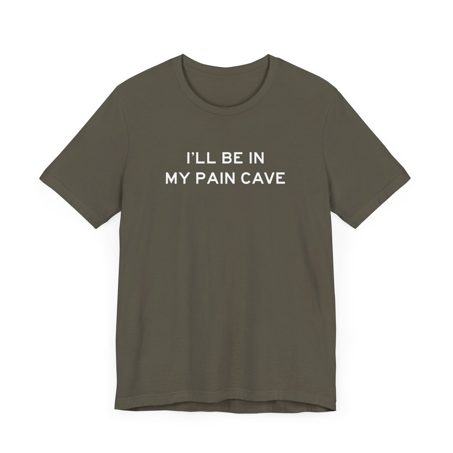 I'll Be In My Pain Cave T-shirt