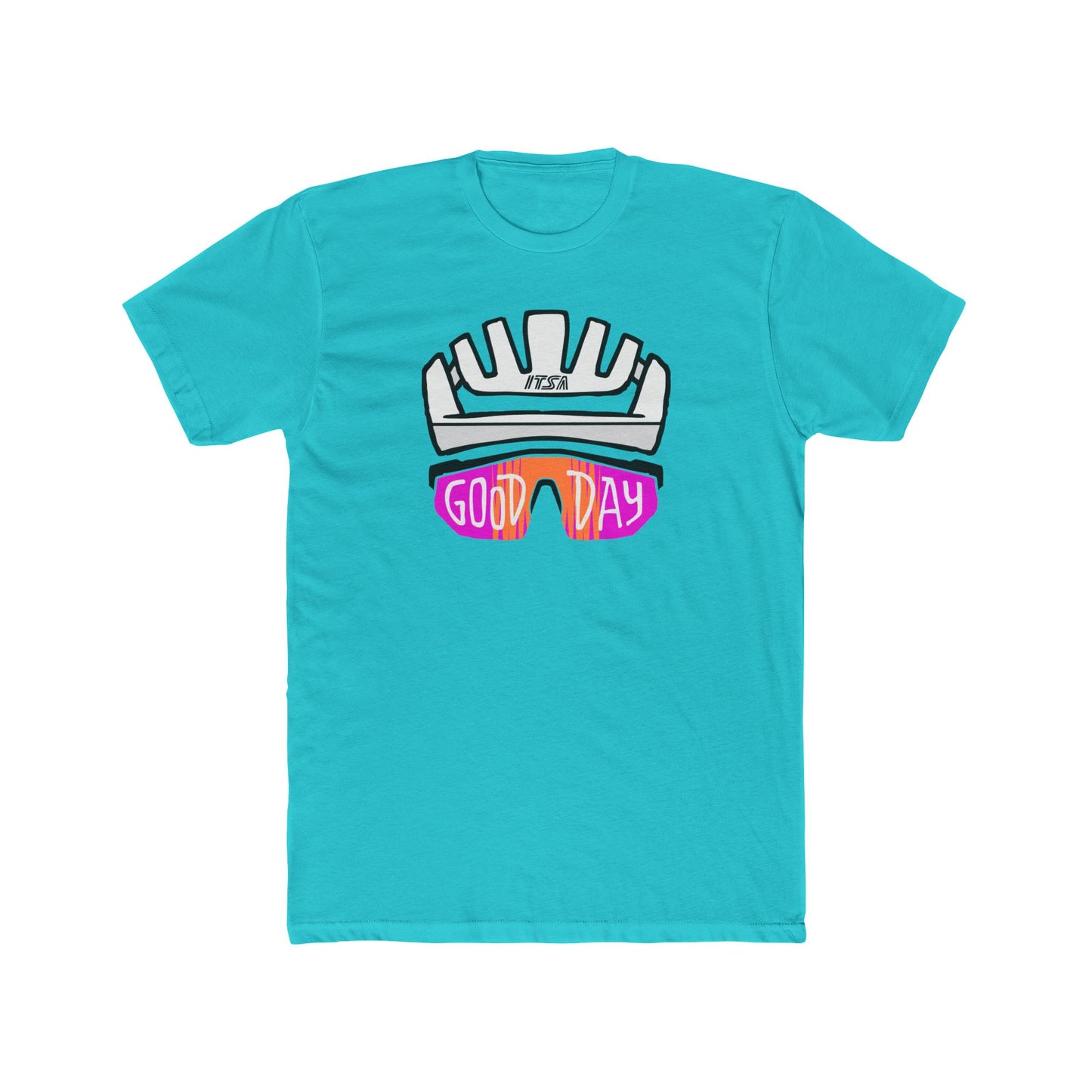 ITSA GOOD DAY T-Shirt