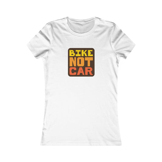 Bike Not Car Women's T-Shirt